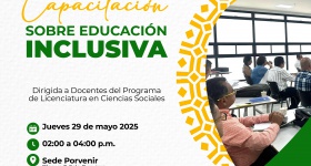 Capacitación en educación inclusiva a docentes del programa de Licenciatura en Ciencias Sociales.